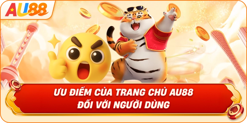 uu-diem-cua-trang-chu-au88-doi-voi-nguoi-dung